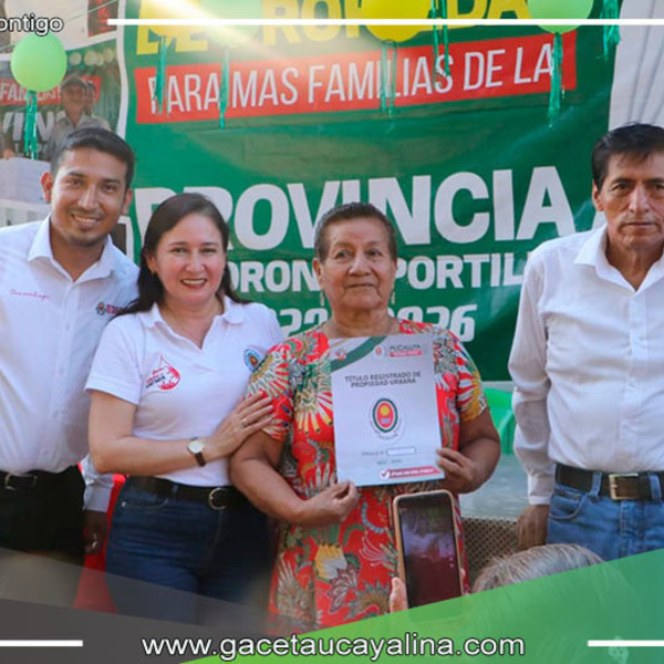 Familias de Los Cipreses Reciben Títulos de Propiedad Tras 20 Años en Pucallpa