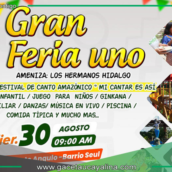 La Gran Feria Uno llega a Contamana con música, cultura y diversión para toda la familia