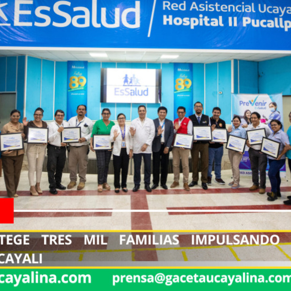 EsSalud protege tres mil familias impulsando prevención laboral en Ucayali