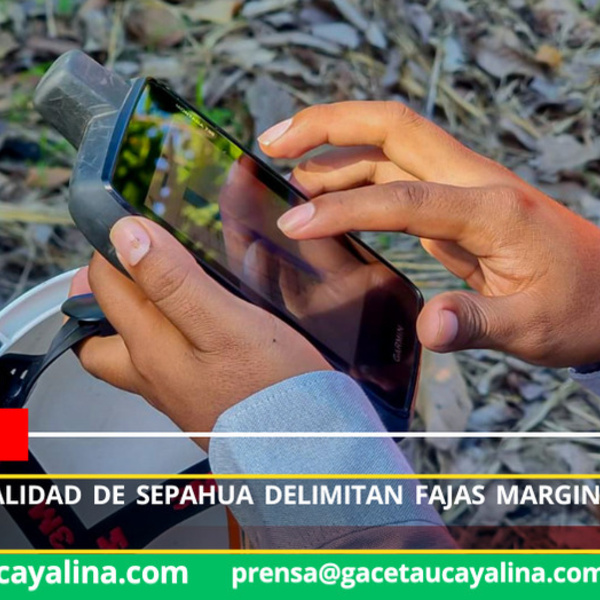 ANA y Municipalidad de Sepahua delimitan fajas marginales en ríos