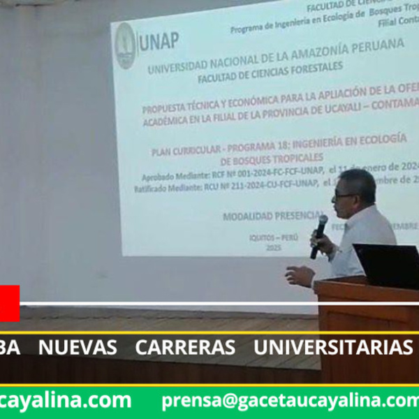 UNAP aprueba nuevas carreras universitarias en filial Contamana
