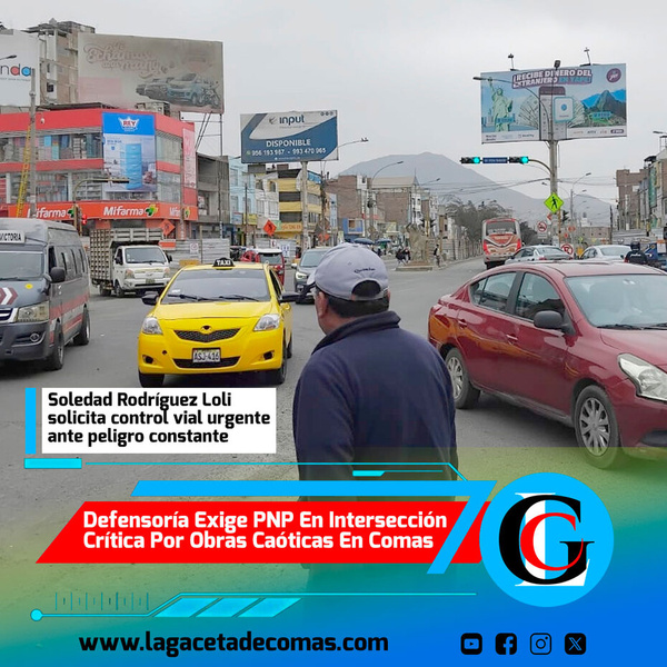 Defensoría exige PNP en intersección crítica por obras caóticas en Comas