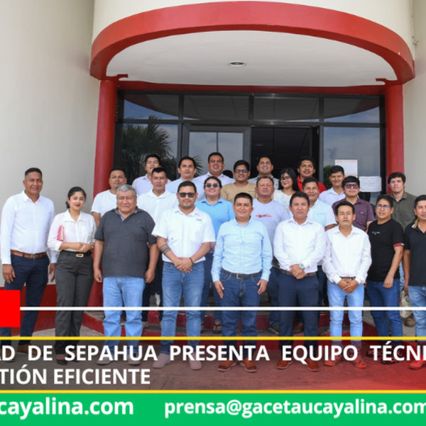 Municipalidad de Sepahua presenta equipo técnico municipal 2026 para gestión eficiente