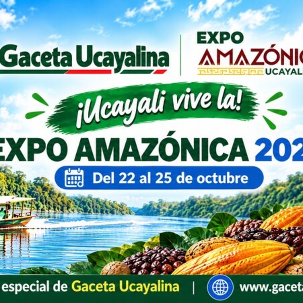 Gaceta Ucayalina llevará cobertura especial a la Expo Amazónica Ucayali 2026