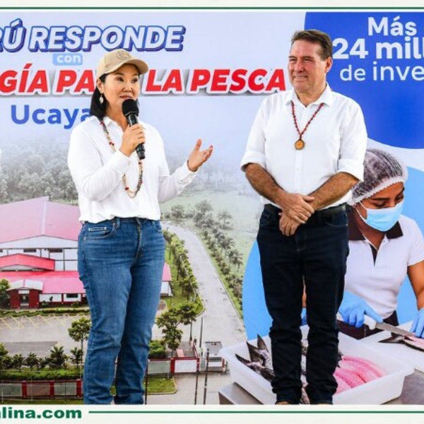 Keiko Fujimori inaugura en Ucayali primera planta pesquera industrial con inversión superior a S/ 24 millones