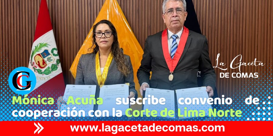 Mónica Acuña suscribe convenio de cooperación con la Corte de Lima Norte