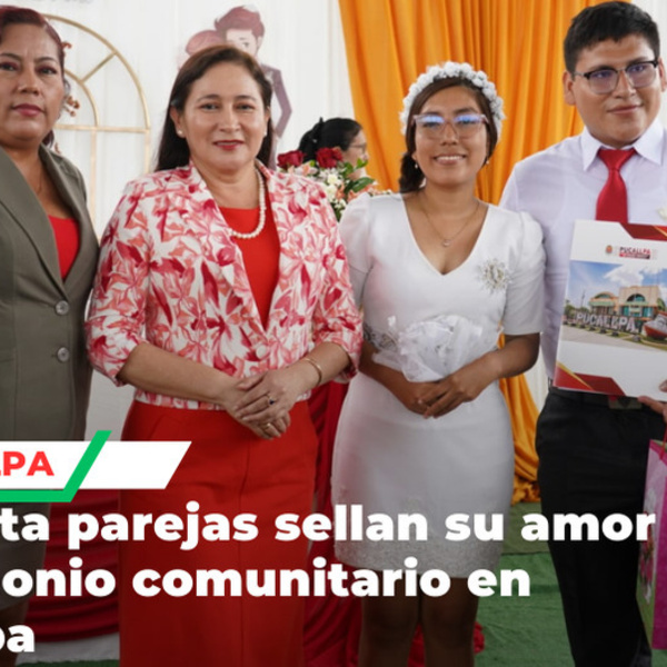Cuarenta parejas sellan su amor en matrimonio comunitario en Pucallpa