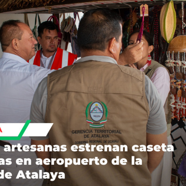 Inauguran caseta artesanal para mujeres indígenas en Atalaya