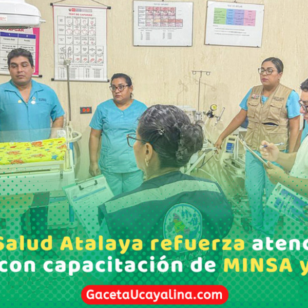 Red de Salud Atalaya mejora atención con capacitación especializada