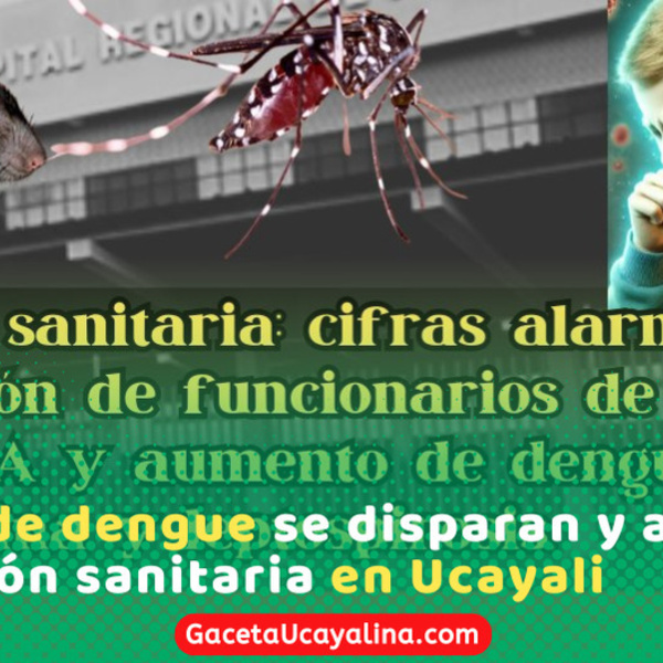 Ucayali enfrenta grave crisis sanitaria con aumento alarmante de enfermedades