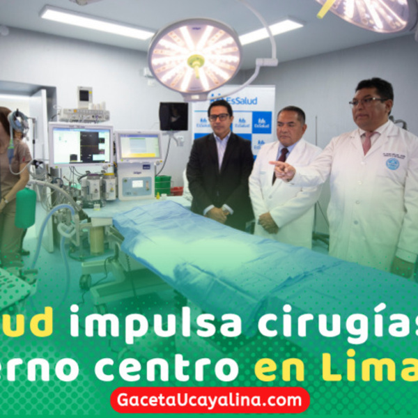 EsSalud moderniza el Hospital Rebagliati: inaugura centro quirúrgico que elevará cirugías en 20%