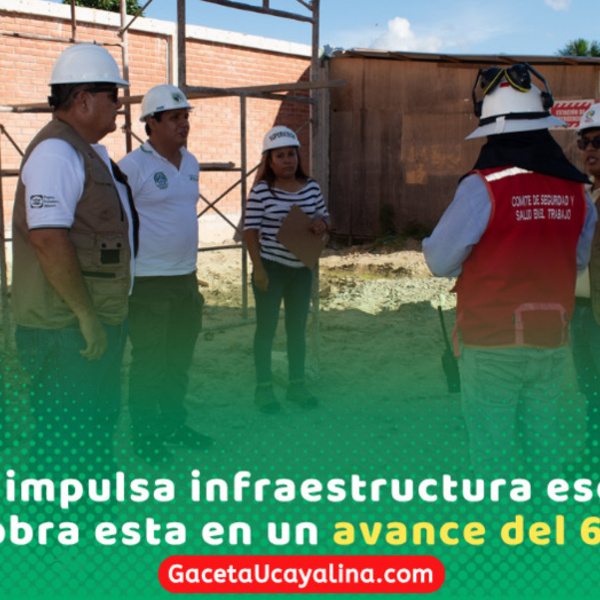 I.E. 64134-B de Aerija alcanza 61 % de construcción en Atalaya
