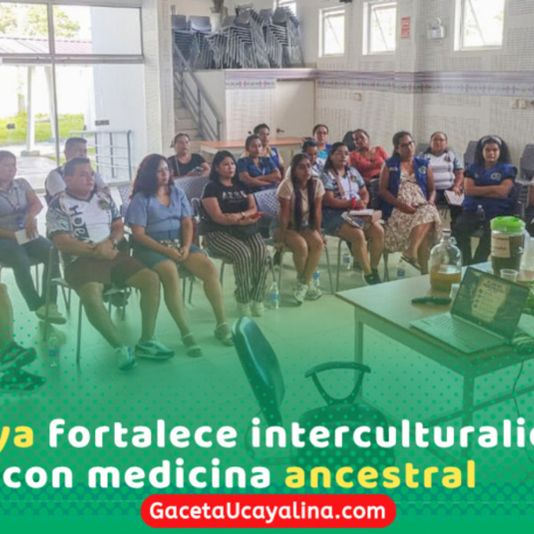 Atalaya impulsa salud intercultural con diálogo de saberes