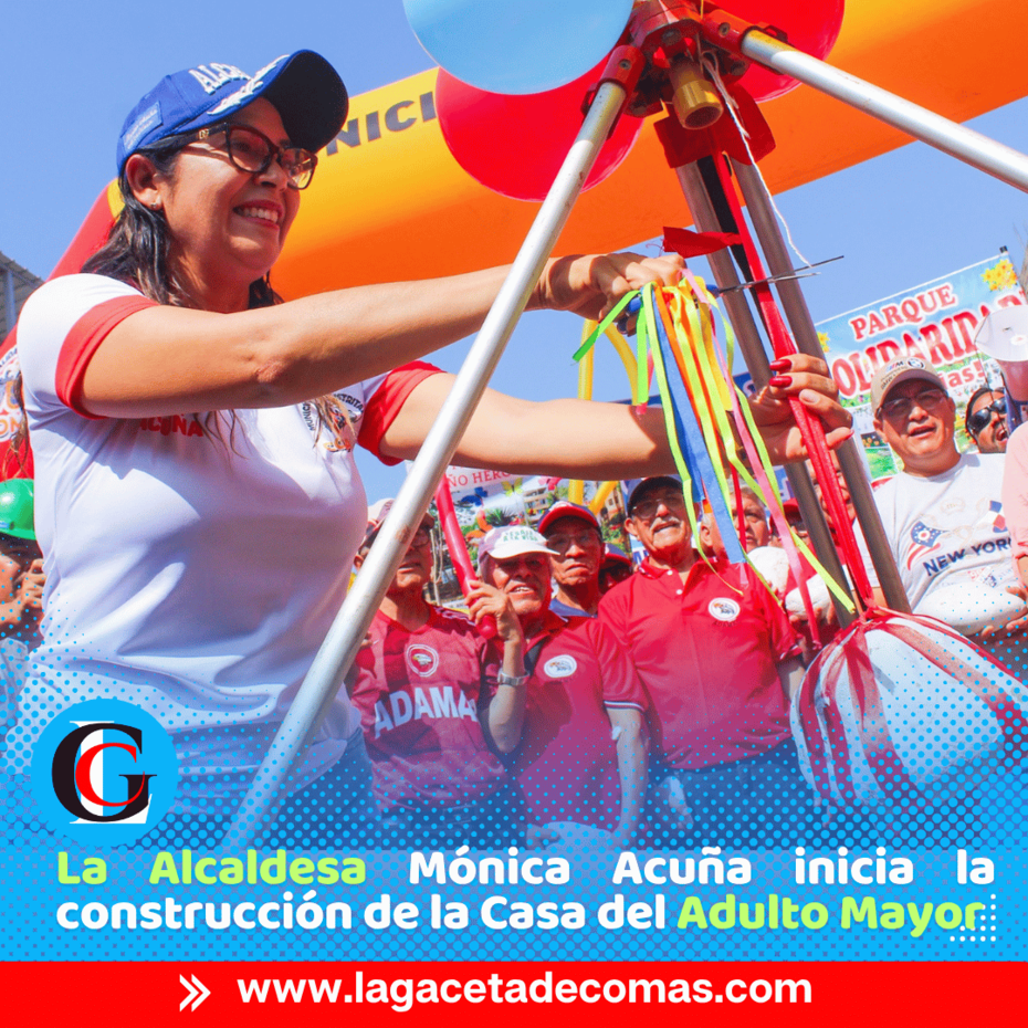 La Alcaldesa Mónica Acuña inicia la construcción de la Casa del Adulto Mayor