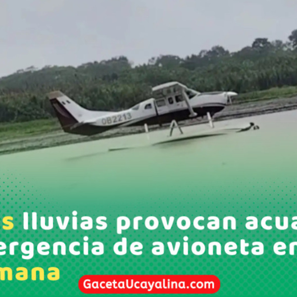 Avioneta realiza acuatizaje de emergencia en el río Ucayali por temporal
