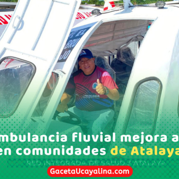 Red de Salud Atalaya incorpora ambulancia fluvial para emergencias médicas