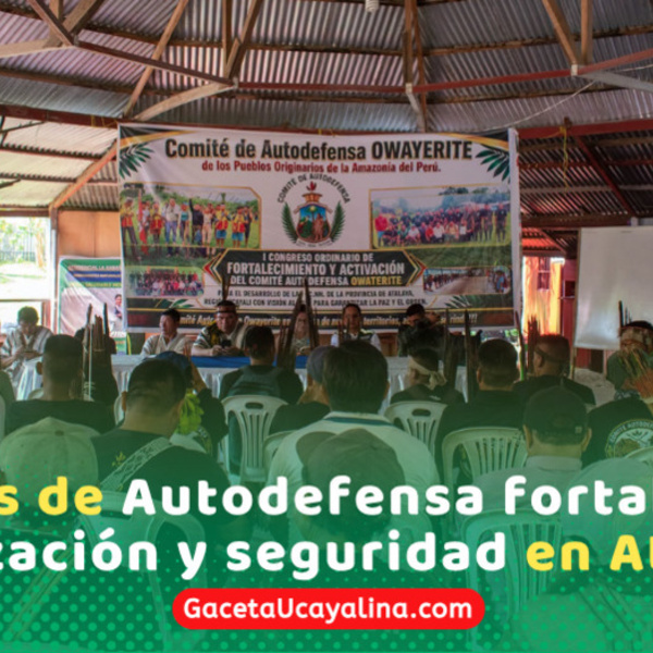 Atalaya inaugura congreso del Comité de Autodefensa Owayerite provincial