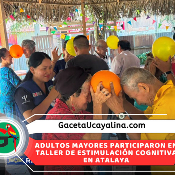 Atalaya promueve envejecimiento activo y bienestar emocional de adultos mayores