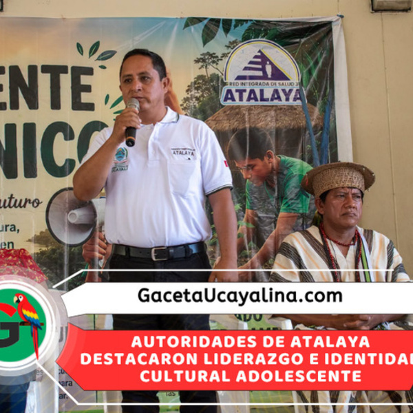 Atalaya conmemoró el Día del Adolescente Amazónico con participación juvenil