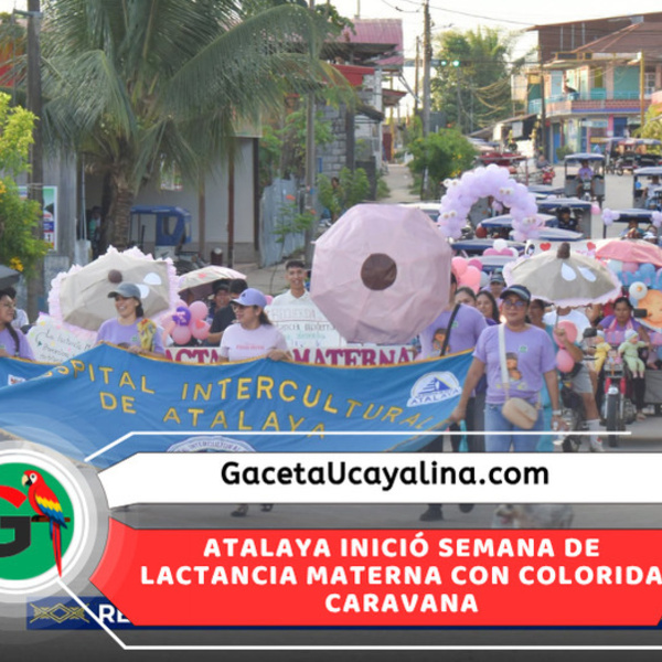 Gran caravana promovió lactancia materna por las calles de Atalaya