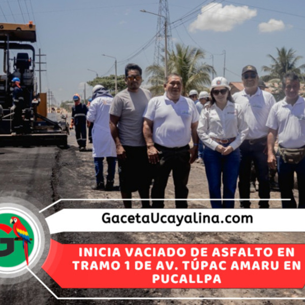 Inicia asfaltado de cuatro kilómetros de avenida Túpac Amaru en Pucallpa