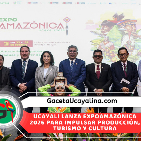 ExpoAmazónica Ucayali 2026 presenta en Lima su gran oferta amazónica