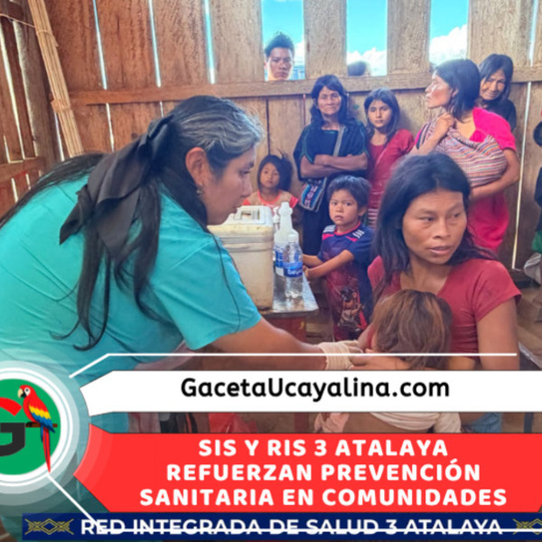 RIS 3 Atalaya y SIS fortalecen atención en comunidades nativas