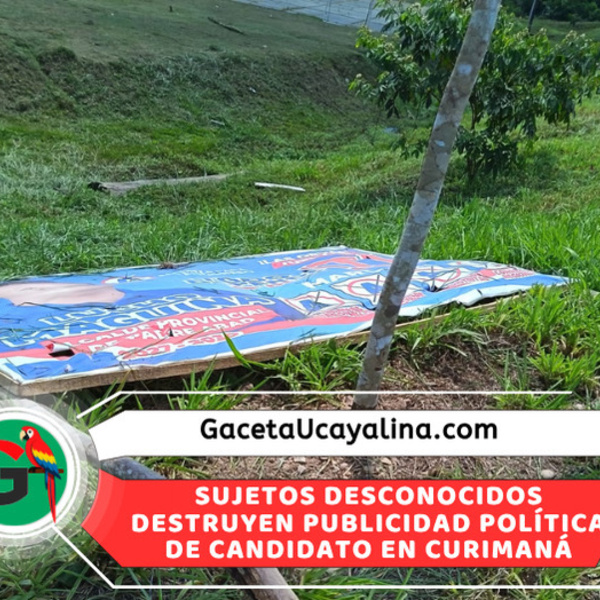 Destruyen banners de Jeiner Medina durante campaña electoral en Curimaná