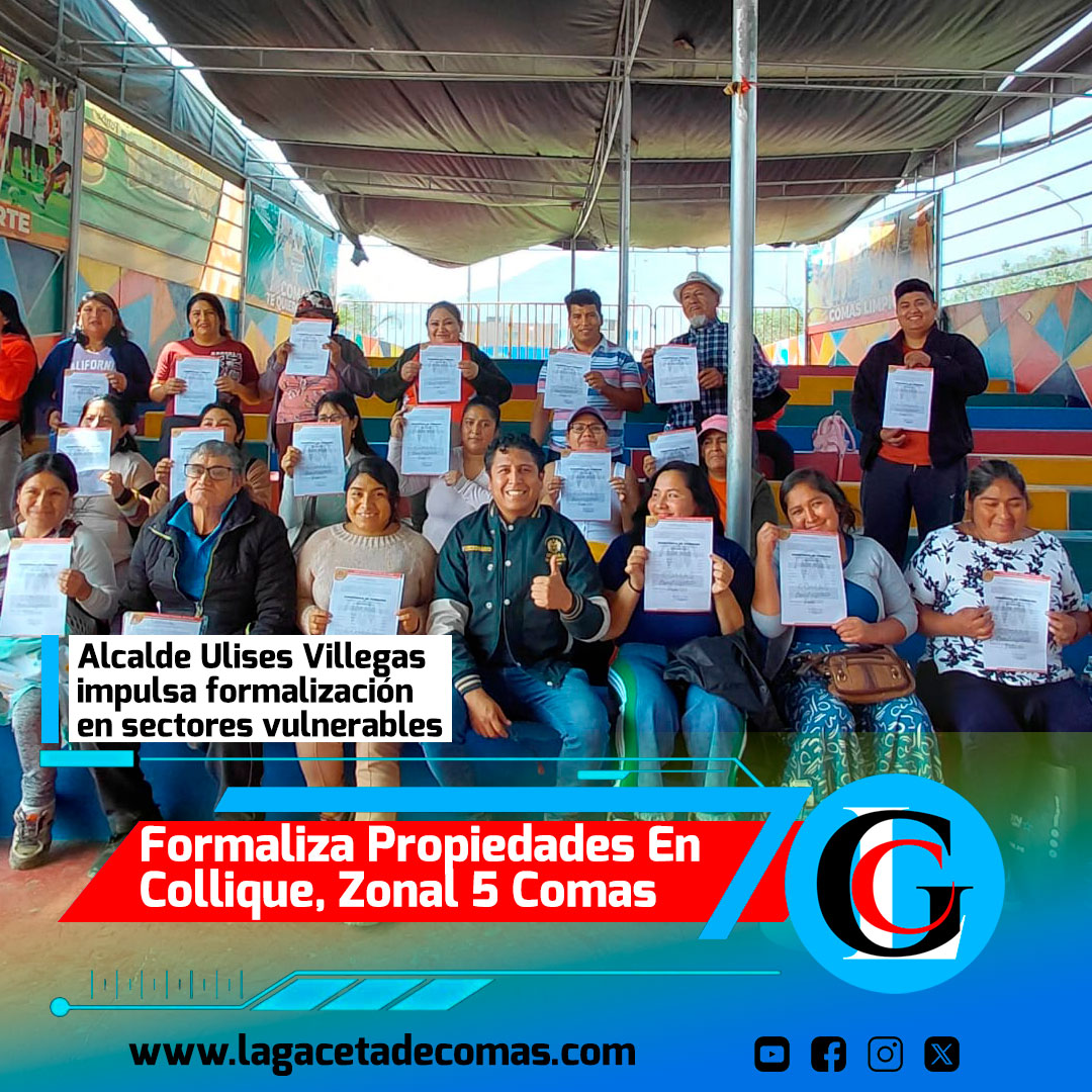 Municipalidad formaliza propiedades en Collique, zonal 5 Comas