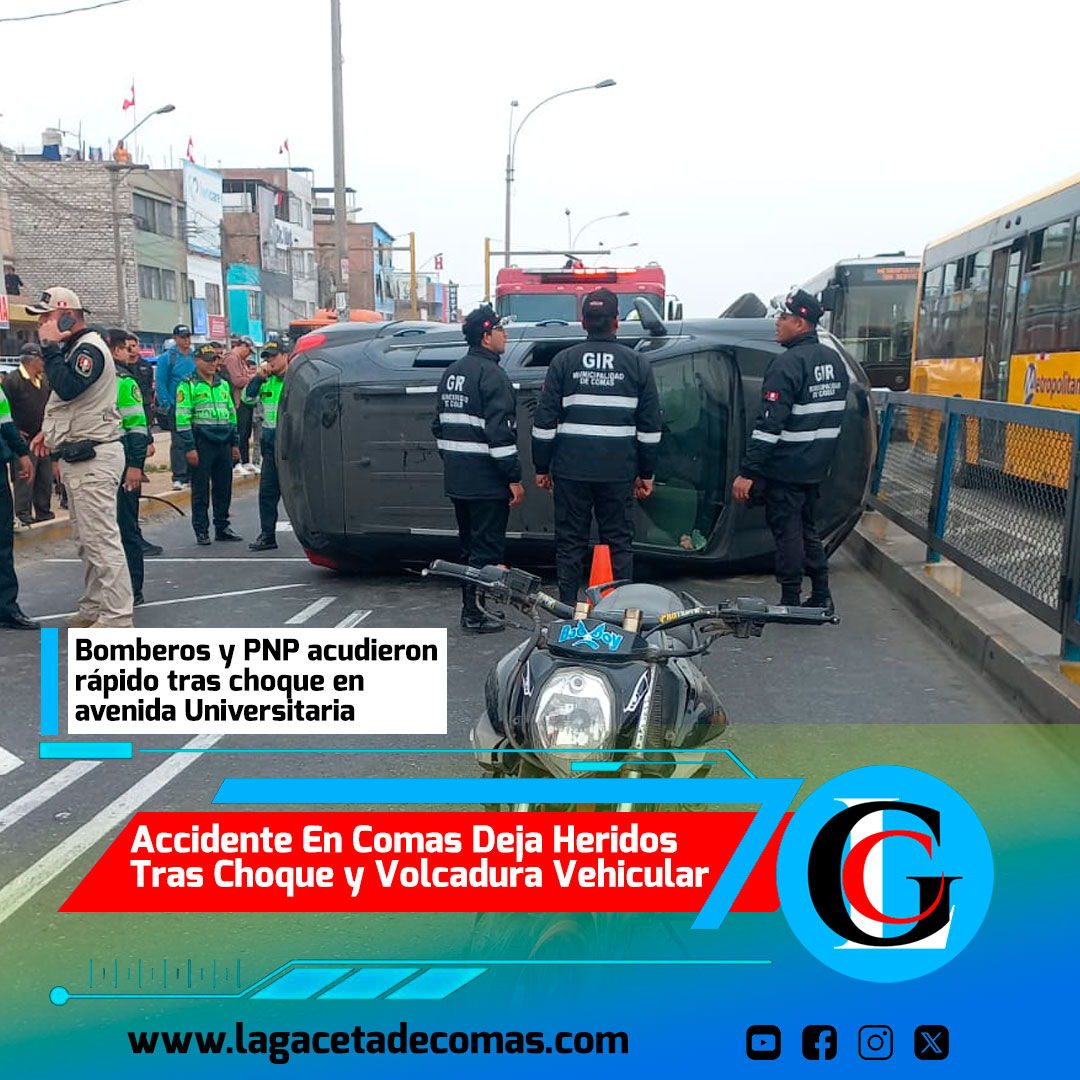 Accidente en Comas deja heridos tras choque y volcadura vehicular