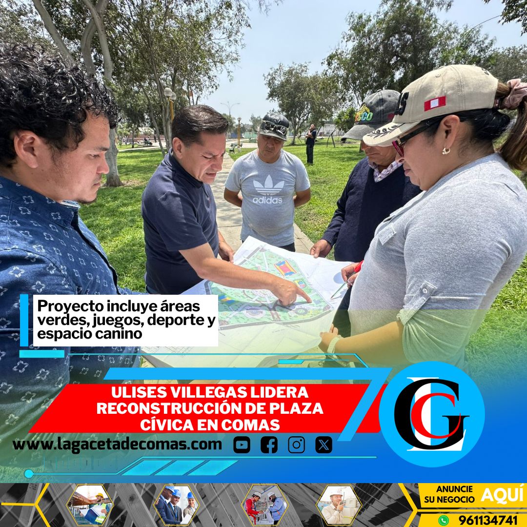 Ulises Villegas lidera reconstrucción de Plaza Cívica en Comas