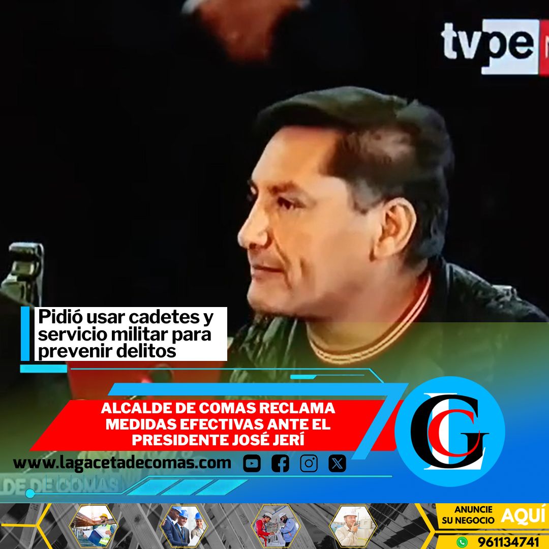 Alcalde de Comas reclama medidas efectivas ante el presidente José Jerí