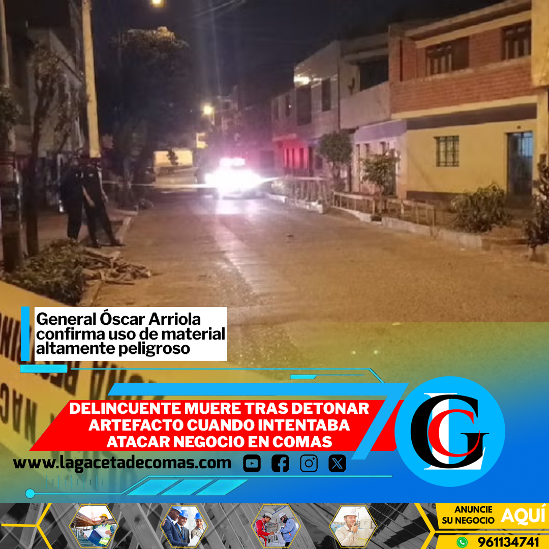 Delincuente muere tras detonar artefacto cuando intentaba atacar negocio en Comas