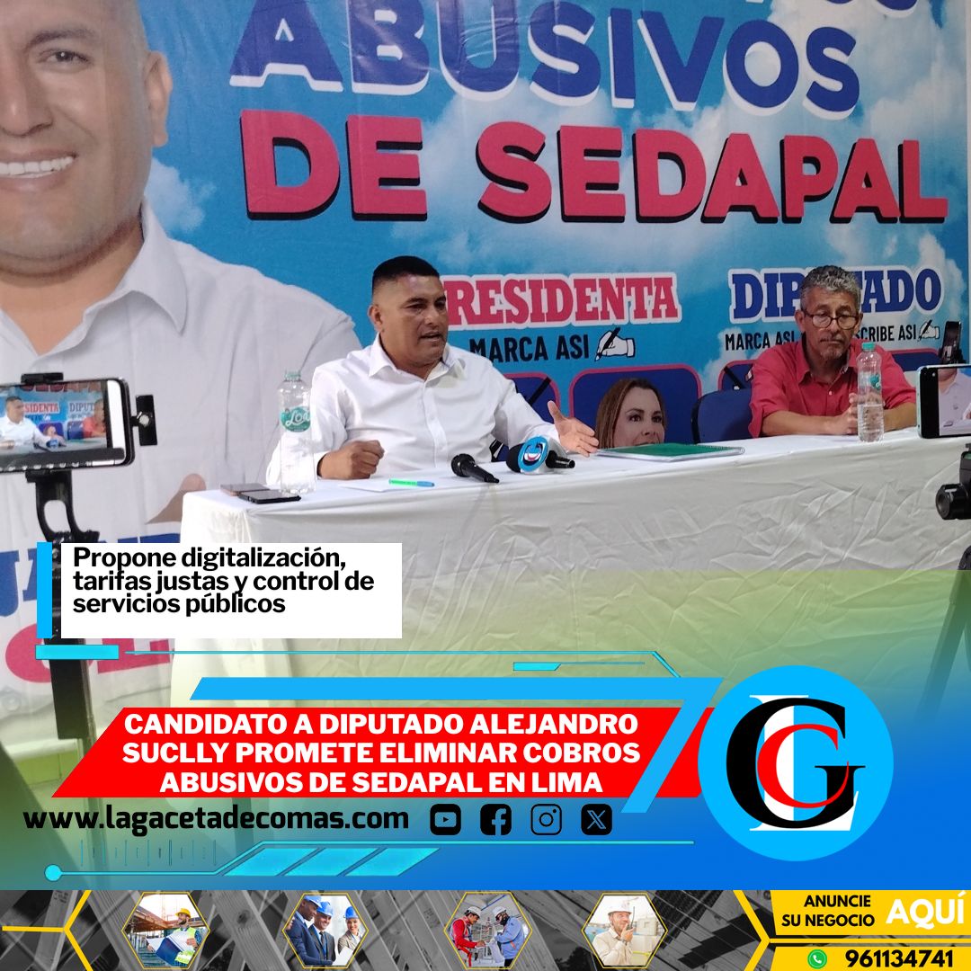 Candidato a Diputado Alejandro Suclly promete eliminar cobros abusivos de Sedapal en Lima