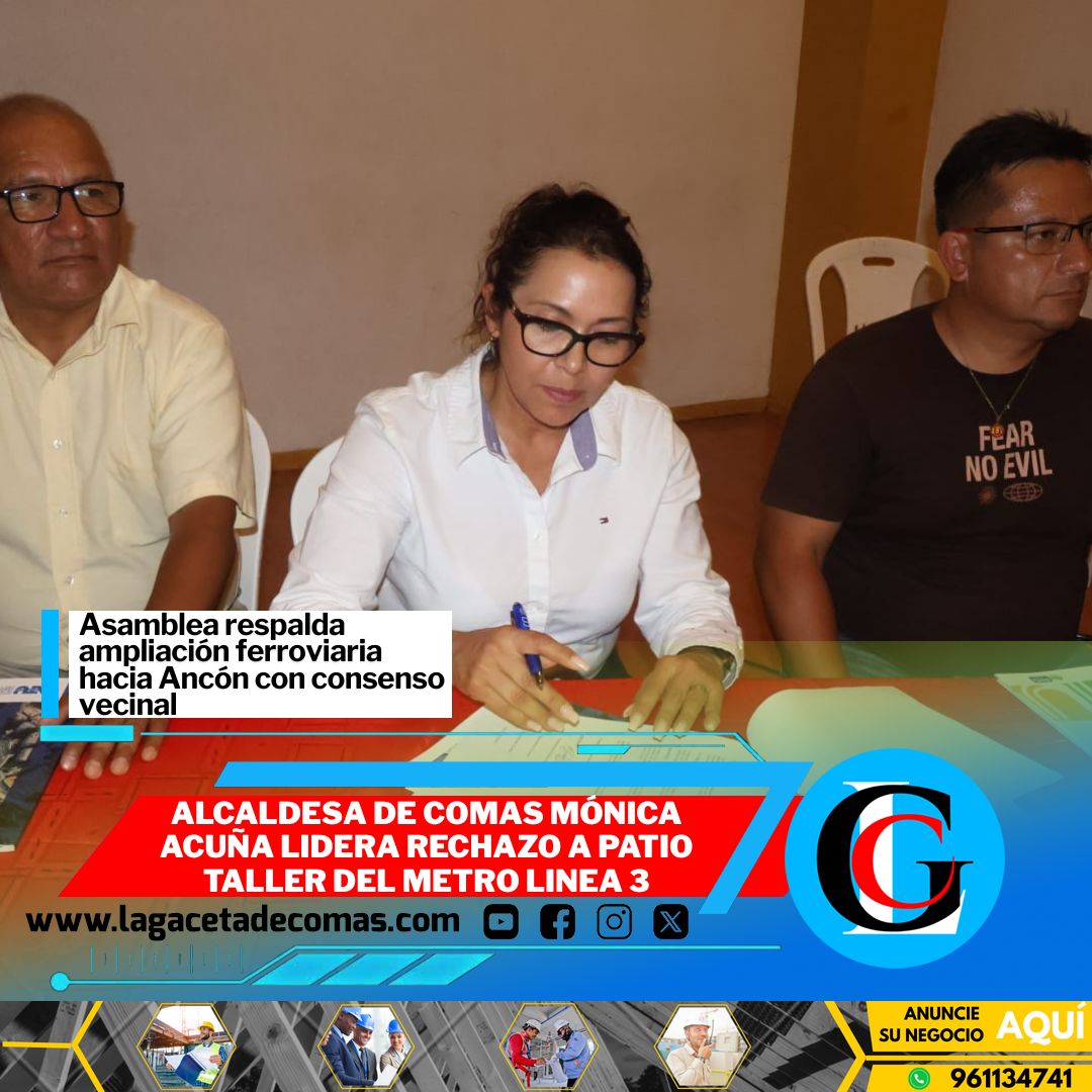 Alcaldesa de Comas Mónica Acuña lidera rechazo a patio taller del Metro Línea 3